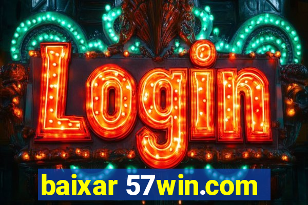 baixar 57win.com